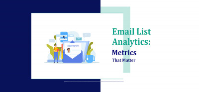 Email List Analytics: Metrics That Matter